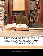 Methods of Research in Microscopical Anatomy and Embryology