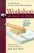 Methods of Work: Workshop: The Best Tips from 25 Years of Fine Woodworking