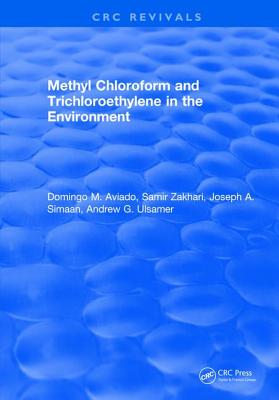 Methyl Chloroform and Trichloroethylene in the Environment - Aviado, D. M.