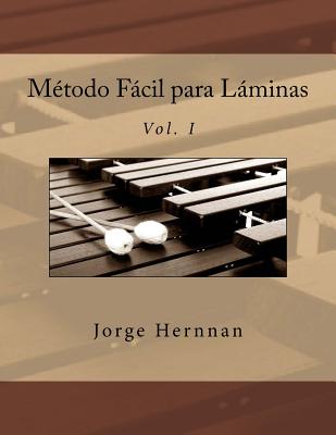 Metodo Facil Para Laminas: Vol. I - Hernnan, Jorge