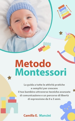 Metodo Montessori: La guida a tutte le attivit? pratiche e semplici per ...