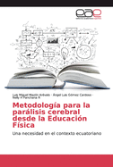 Metodolog?a para la parlisis cerebral desde la Educaci?n F?sica