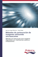 Metodos de Restauracion de Imagenes Utilizando Microescaneo