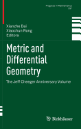 Metric and Differential Geometry: The Jeff Cheeger Anniversary Volume