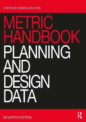 Metric Handbook: Planning and Design Data - Buxton, Pamela (Editor)