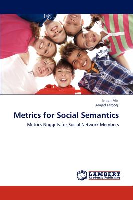 Metrics for Social Semantics - Mir, Imran, and Farooq, Amjad