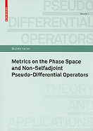 Metrics on the Phase Space and Non-Selfadjoint Pseudo-Differential Operators