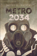 Metro 2034: Illustrated Edition