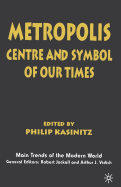 Metropolis: Center and Symbol of Our Times