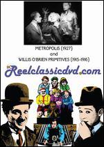 Metropolis/Willis O'Brien Primitives