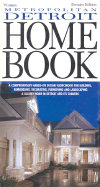 Metropolitan Detroit Home Book: A Comprehensive Hands-On Design Sourcebook for Building, Remodeling, Decorating, Furnishing and Landscaping a Luxury Home in Metropolitan Detroit