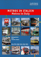 Metros in Italy: Metropolitana - Tram - Ferrovia Urbana - Brignole, Claudio, and Schwandl, Robert