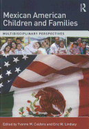 Mexican American Children and Families: Multidisciplinary Perspectives