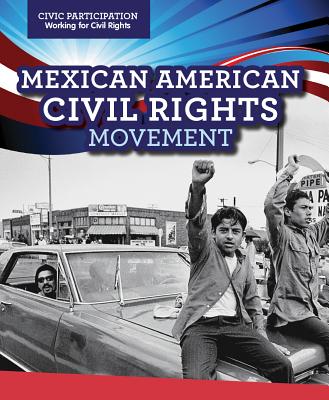 Mexican American Civil Rights Movement - Honders, Christine