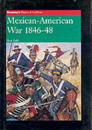 Mexican-American War: 1846-48 - Field, Ron, and Newark, Tim