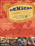 Mexican Flavors: A Journey Inspired by the Folklore and Traditions of Mexican Cuisines