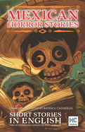 Mexican Horror Stories: Reading Selections for ESL Learners