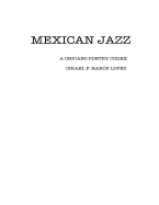 Mexican Jazz: A Chicano Poetry Codex