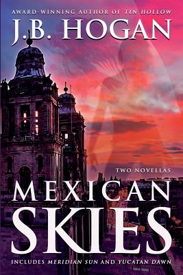 Mexican Skies - Hogan, J B