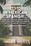 Mexican Spanish Phrasebook: Explore 200 Essential Phrases and Expressions for Confidence and Fluency in Mexican Spanish