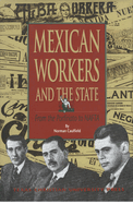 Mexican Workers and the State: From the Porfiriato to NAFTA