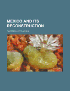 Mexico and Its Reconstruction