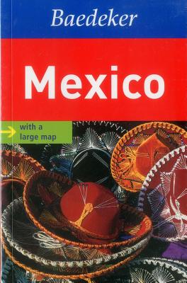 Mexico Baedeker Travel Guide - Bleyleben, Anita Von, and Baedeker