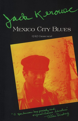 Mexico City Blues: 242 Choruses - Kerouac, Jack