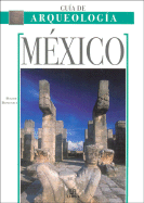 Mexico - Guia de Arqueologia