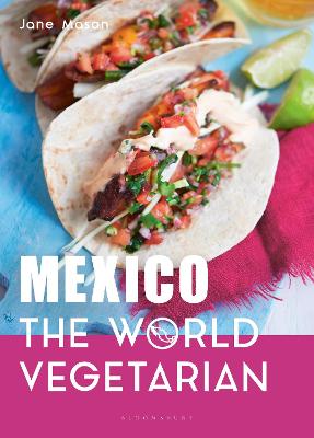 Mexico: The World Vegetarian - Mason, Jane