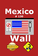 Mexico Wall 130 (edizione italiana)