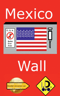 Mexico Wall (Latin Edition)