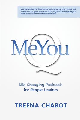 MeYouQ: Life-Changing Protocols for People Leaders - Chabot, Treena, and Stevenson, Shauna (Editor), and Dyer, Craig (Editor)