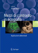 Mezzi Di Contrasto in Ecografia: Applicazioni Addominali - Quaia, Emilio (Editor)