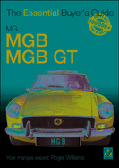 MGB & MGB GT: The Essential Buyer's Guide