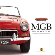 MGB MGC & MGB GT V8: A Celebration of Britains Best-Loved Sports Car
