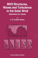 Mhd Structures, Waves and Turbulence in the Solar Wind: Observations and Theories