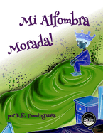 Mi Alfombra Morada!