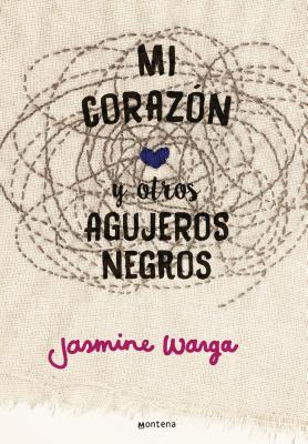 Mi Coraz?n y Otros Agujeros Negros / My Heart and Other Black Holes - Warga, Jasmine