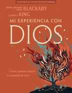 Mi Experiencia Con Dios - Libro Para El Discipulo: Experiencing God - Member Book Spanish Edition