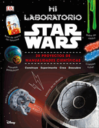 Mi Laboratorio Star Wars (Star Wars Maker Lab): 20 Proyectos de Manualidades Cientficas