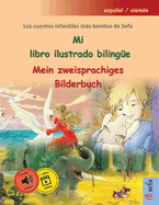 Mi libro ilustrado bilinge - Mein zweisprachiges Bilderbuch (espaol / alemn): Los cuentos infantiles ms bonitos de Sefa en un volumen, con audiolibro y vdeo online