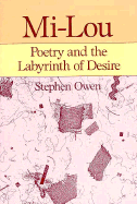 Mi-Lou: Poetry and the Labyrinth of Desire