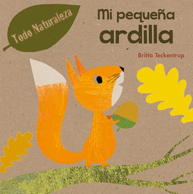 Mi Pequena Ardilla - Ediciones Obelisco, and Teckentrup, Britta