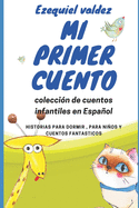 Mi primer cuento: Colecci?n de cuentos infantiles en Espaol