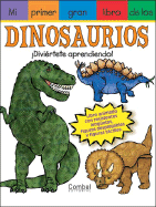 Mi Primer Gran Libro de Los Dinosaurios