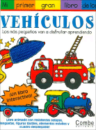 Mi Primer Gran Libro de Los Vehiculos