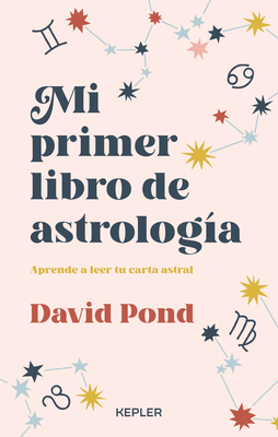 Mi Primer Libro de Astrologia - Pond, David