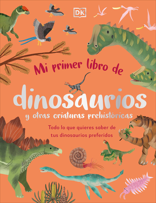 Mi Primer Libro de Dinosaurios Y Otras Criaturas Prehist?ricas (the Bedtime Book of Dinosaurs and Other Prehistoric Life) - Lomax, Dean