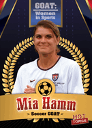 Mia Hamm: Soccer Goat